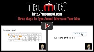 Three Ways To Type Accent Marks on Your Mac (#1408)