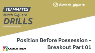 Position Before Possession - Breakout Part 01