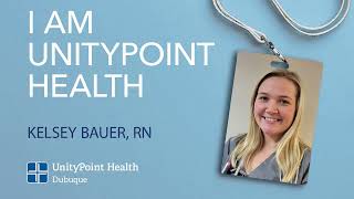 I am UnityPoint Health: Kelsey Bauer, RN