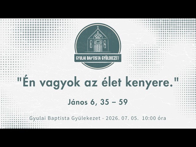 "Én vagyok az élet kenyere."