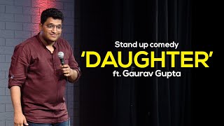 Daughter Stand Up Comedy By Gaurav Gupta