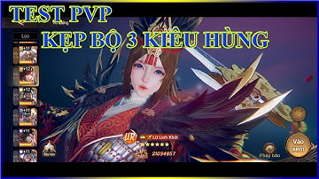 Garena Cái Thế Tranh Hùng | Test sức mạnh Lữ Linh Khởi 21m lực chiến kẹp bộ 3 Kiêu Hùng