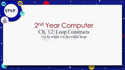 Lecture # 09 Chapter # 12 Loop Constructs up-to while loop Vs do-while loop