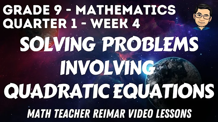 SOLVING PROBLEMS INVOLVING QUADRATIC EQUATIONS (TAGALOG VERSION) | MATHEMATICS 9 | MELCS Q1-W4