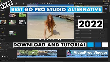 How do I edit GoPro videos with the best Free GoPro Studio Alternative 2022 - VideoProc Tutorial