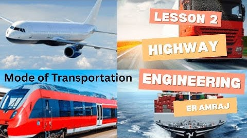 Mode of Transportation | Highway Engineering | Lesson 2 | For CTEVT | Technical  | Civil |Lesson 2