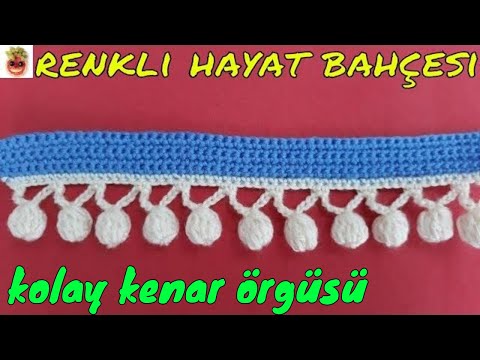 Tığ İşi Bonbon Kenar Örgüsü (Battaniye, Lif, örgü İçin) Anlatımlı Yapılışı -  Örgü Dantel Oya El İşi