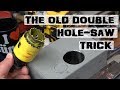 Hole Saw Trick | getcha out of a jam!