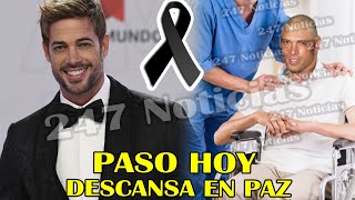 🌹TRISTE PARTIDA | LA TELEVISION ESTA DE LUT0, Una tragedia inesperada le sucede a William Levy hoy