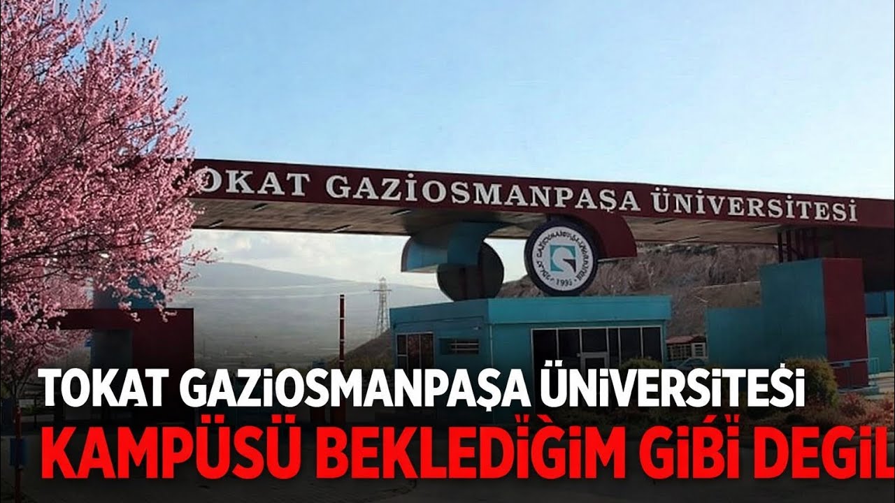 TOKAT GAZİOSMANPAŞA ÜNİVERSİTESİ KAMPÜSÜ BEKLEDİĞİM GİBİ DEĞİL!!! (TOGÜ)