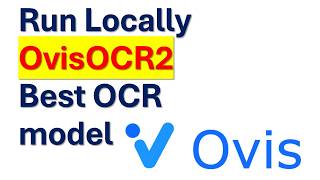 Run Locally OvisOCR2 - Best OCR Model - Optical Character Recognition Model