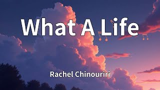Rachel Chinouriri - What A Life (Lyrics)