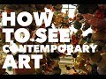 How to See Contemporary Art