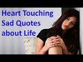 12 Heart Touching Sad Quotes about Life