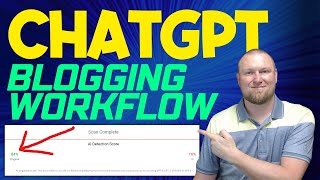 ChatGPT Blogging Workflow (84% Unique Content from AI)