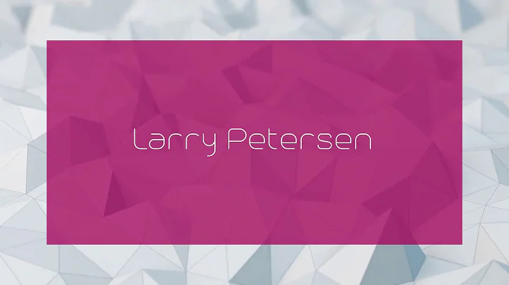 Larry Petersen - appearance