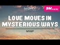 MYMP - Love Moves In Mysterious Ways (Official Lyric Video)