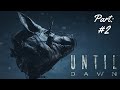 It hunts us in the shadows | Until Dawn Remake ~ Part 2