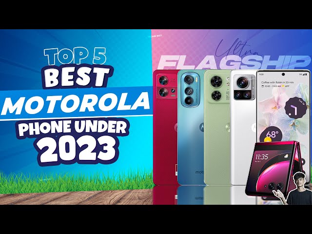 The best Motorola phones 2023: top Moto smartphones