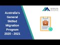 Australia's General Skilled Migration Program 2020 - 2021