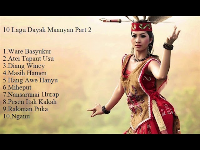 10 Lagu Dayak Maanyan ( part 2 ) class=
