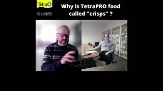 Why is TetraPRO called &quot;crisps&quot;?