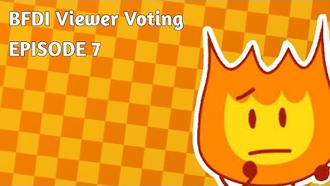 BFDI Viewer Voting [ EPISODE 7 ]