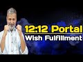 12/12 Portal Wish Fulfillment Portal | 12:12 December Portal | Ambrance