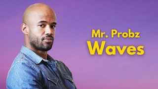 Mr.  Probz - Waves 🔥 MR PROBZ 🎧 Musica Eletronica 2022