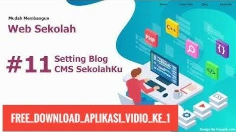 Membuat Website Sekolah Gratis, Mudah, Mudah Tanpa HTMl, CSS dan PHP 11/20 Mengelola Blog CMS