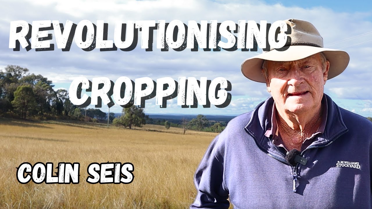 Colin Seis: From Fire to Flourishing: Regenerative Pasture Cropping Supercharges Profits