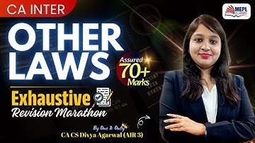 CA Inter Other Laws - Exhaustive Revision Marathon 🚀By Divya Agarwal Mam | MEPL