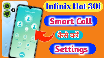 Infinix hot 30i me Smart Call Setting, Infinix hot 30i video call kaise kare, Infinix hot 30i