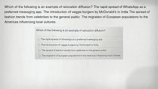 Which of the following is an example of relocation diffusion The rapid spread of WhatsApp as a pref