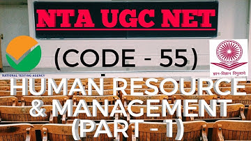 NTA UGC-NET HRM Notes with Audio Narration | Code-55 | Labour Management (Part-1)