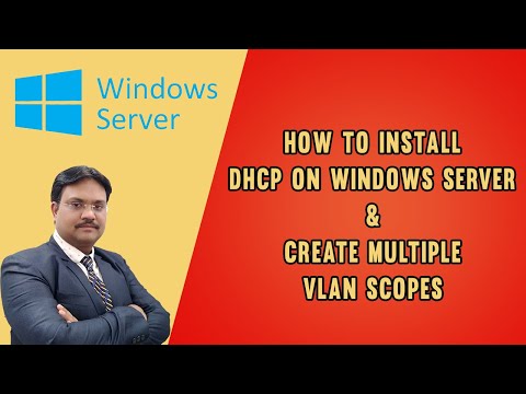 How to Install DHCP on Windows Server &Create Multiple VLAN Scopes