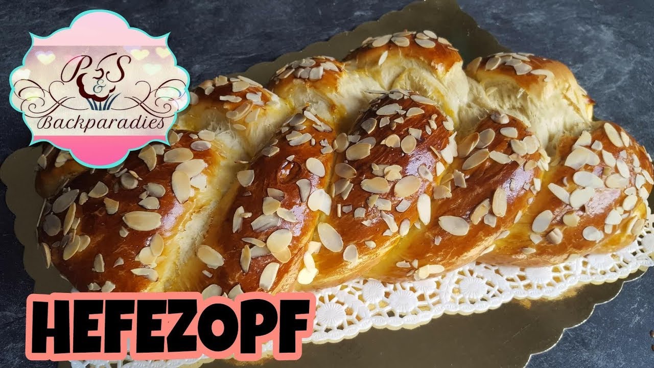 Feiner Hefezopf Rezept ♥ P&amp;S Backparadies - YouTube