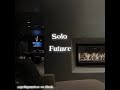 Future - Solo (sped up) @spedupmusiccc version