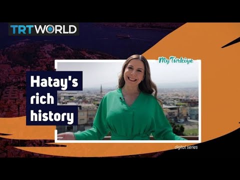 My Türkiye: Hatay,