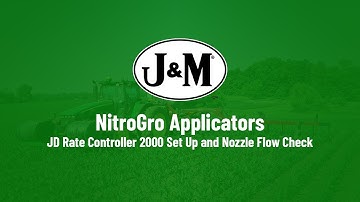 J&M NitroGro Applicator JD Rate Controller 2000 Set Up and Nozzle Flow Check
