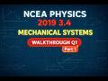 Part 1: NCEA Level 3 Physics 2019 3.4 Mechanical Systems Walkthrough Q1
