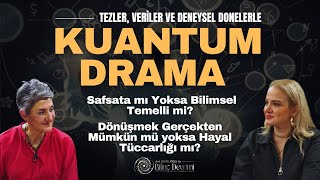 Bilinç Devrimi: Kuantum Drama'nın Bilimsel Boyutu