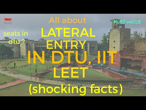 SHOCKING REALITY ABOUT LATERAL ENTRY ! LATERAL ENTRY IN DTU AND IIT ! LEET EXAM ! TECH SKOOL