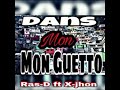 Dans mon ghetto ras d and xjohn by rx music group