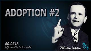 60-0518 – Adoption #2 | William Marrion Branham