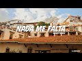 Menny Flores - Nada me falta (letra)