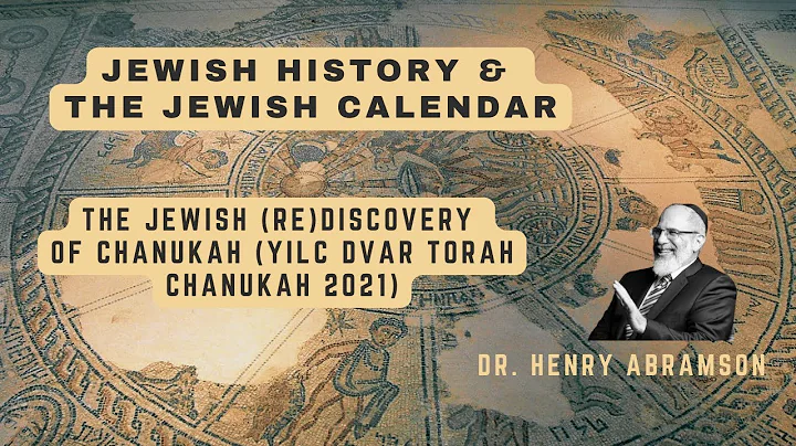 The Jewish (Re)Discovery of Chanukah (YILC Dvar To...