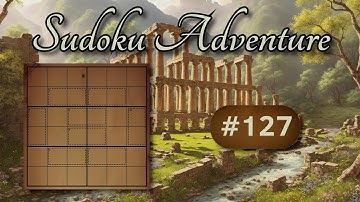 Sudoku Adventure #127  - "Quite an Adventure