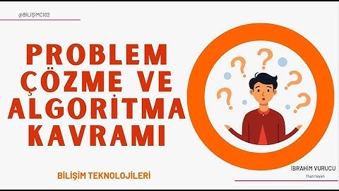 Problem Çözme ve Algoritma