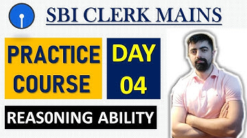 SBI CLERK MAINS 2020  PRACTICE COURSE || Session - 04|| Reasoning Ability